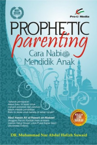 Prophetic Parenting : Cara Nabi SAW Mendidik Anak