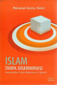 Islam tanpa dikriminasi mewujudkan islam rahmantan lil alamin