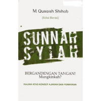 Sunnah - syiah bergandengan tangan ! Mungkinkah ? : kajian atas konsep ajaran dan pemikiran