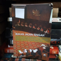 Bukan Jalan Tengah : Eksaminasi Publik Putyusan Mahkamah Konstitusi