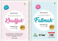 The Golden Stories of Fatimah = The Golden Stories of Khadijah : Romantika Cinta