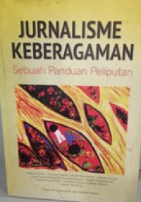 Jurnalisme Keberagaman : Sebuah Panduan Peliputan