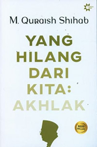 Yang hilang dari kita akhlak