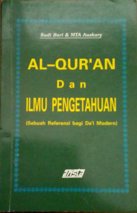 Al-Qur’an dan Ilmu Pengetahuan (Sebuah Referensi bagi Da’i Modern)