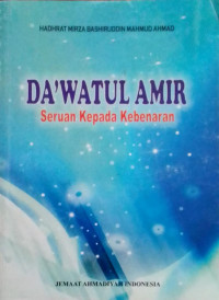 Da’watul Amir : Seruan Kepada Kebenaran