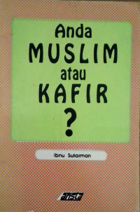 Anda Muslim atau Kafir