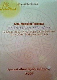 Kami Meyakini Turunnya Imam Mahdi dan Nabi Isa A.S. Sebagai Bukti Kesetiaan Kepada Islam & Nabi Muhammad SAW