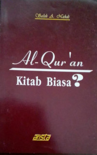 Al-Qur’an Kitab Biasa ?