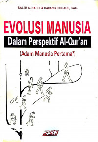 Evolusi Manusia Dalam Perspektif Al-Qur’an (Adam Manusia Pertama)