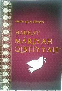 Hadrat Mariyah Qibtiyyah : Mother of the Believers