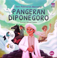 Pangeran Diponegoro : Seri Pahlawan National