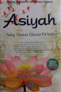 Asiyah  : Sang mawar gurun Fir'aun