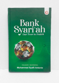 Bank Syariah : Dari Teori ke Praktik