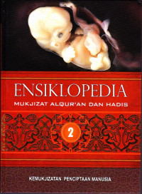 Ensiklopedia Mukjizat Al-Qurán dan Hadis (2) : Kemukjizatan Penciptaan Manusia