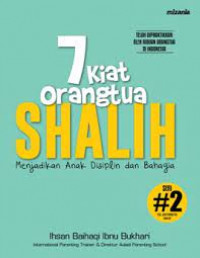 7 (Tujuh) Kiat Orangtua Shalih Menjadikan Anak Disiplin dan Bahagia #2