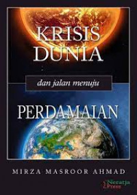 Kompilasi Pidato dan Surat-surat : Krisis Dunia dan Jalan Menuju Perdamaian