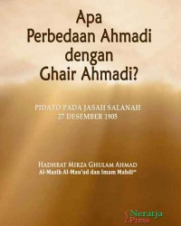 Apa Perbedaan Ahmadi dengan Ghair Ahmadi : Pidato Pada Jalsah Salanah  27 Desember 1905