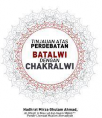 Tinjauan Atas Perdebatan Batalwi dengan Chakralwi