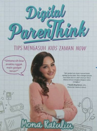 Digital Parenthink :  Tips Mengasuh Kids Zaman Now