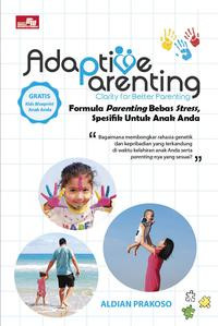 Adaptive Parenting : Clarify for Better Parenting, Formula Parenting Bebas Stress, Spesifik untuk Anak Anda